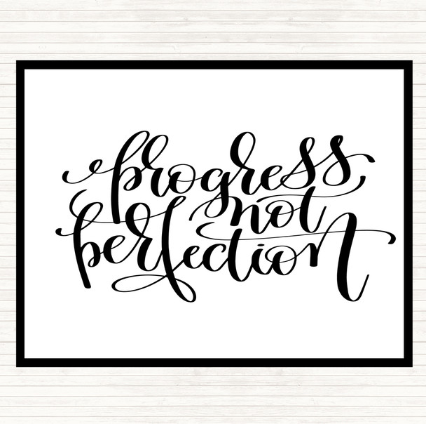 White Black Progress Not Perfection Quote Placemat
