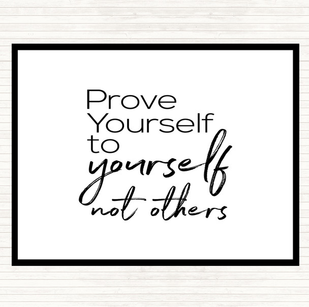 White Black Prove Yourself Quote Placemat