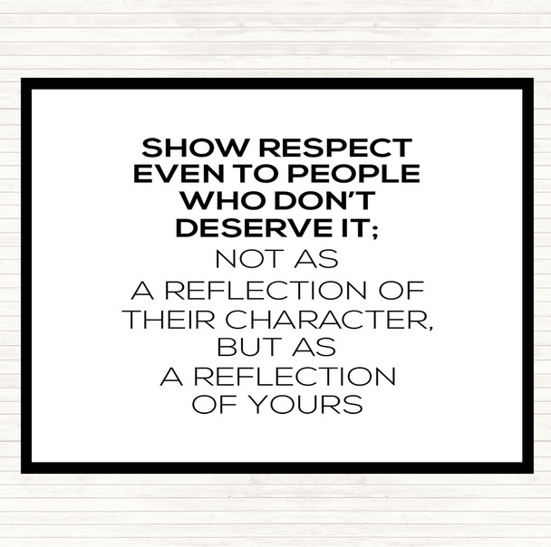White Black Reflection Of Yours Quote Placemat