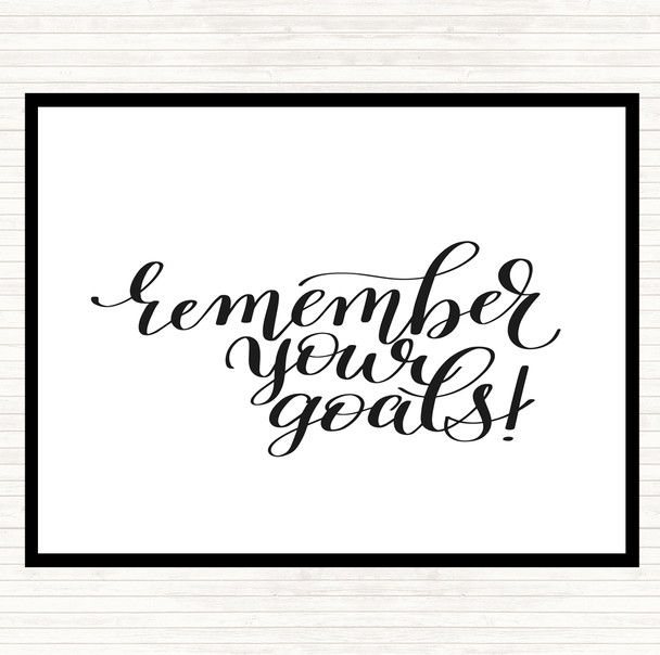White Black Remember Your Goals Quote Placemat
