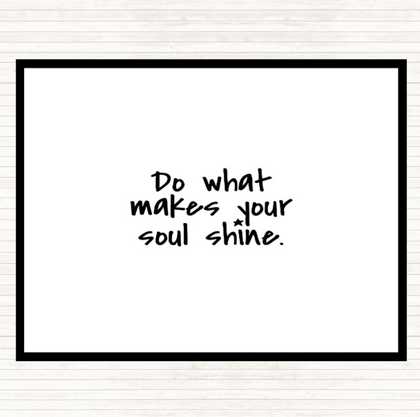 White Black Soul Shine Quote Placemat