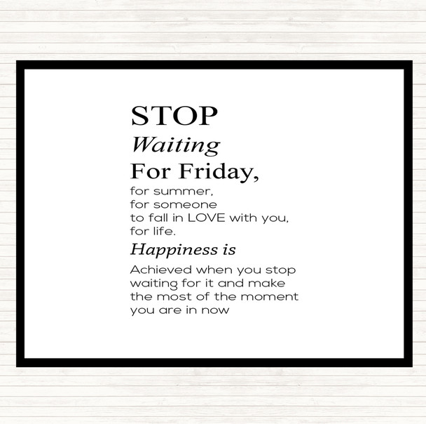 White Black Stop Waiting Quote Placemat