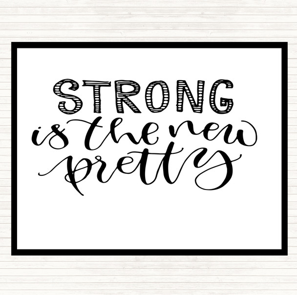 White Black Strong Is New Pretty Quote Placemat