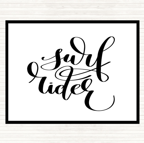 White Black Surf Rider Quote Placemat