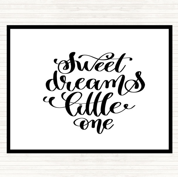 White Black Sweet Dreams Little One Quote Placemat
