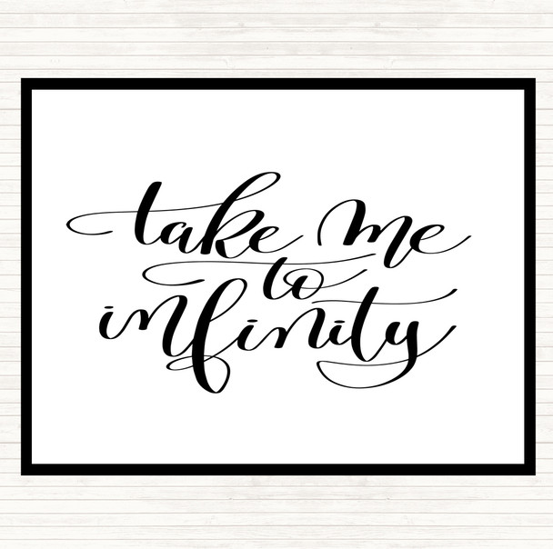 White Black Take Me To Infinity Quote Placemat