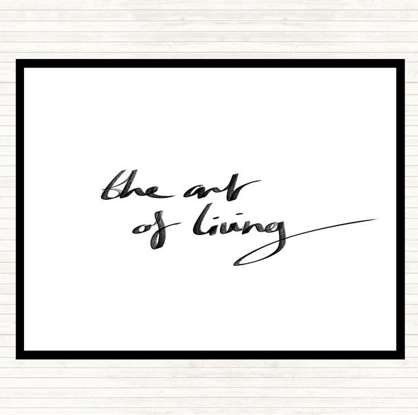 White Black The Art Living Quote Placemat