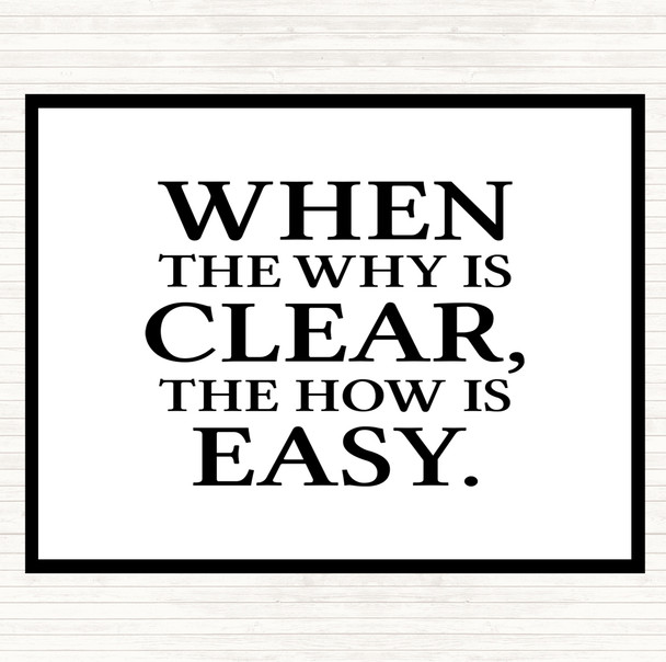 White Black Why Is Clear Quote Placemat
