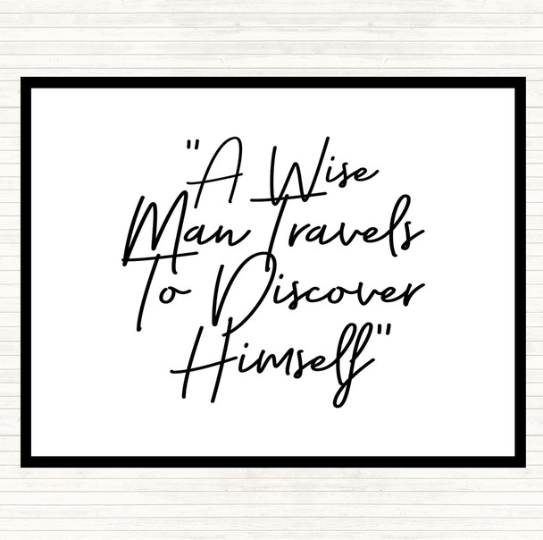 White Black Wise Man Travels Quote Placemat