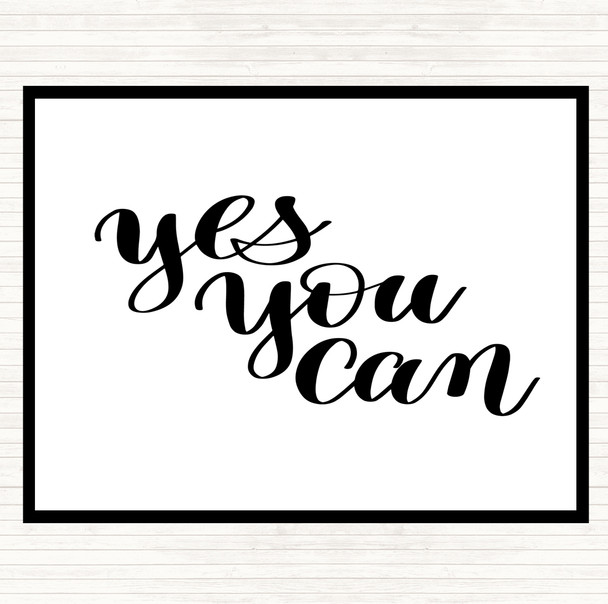 White Black Yes You Can Quote Placemat