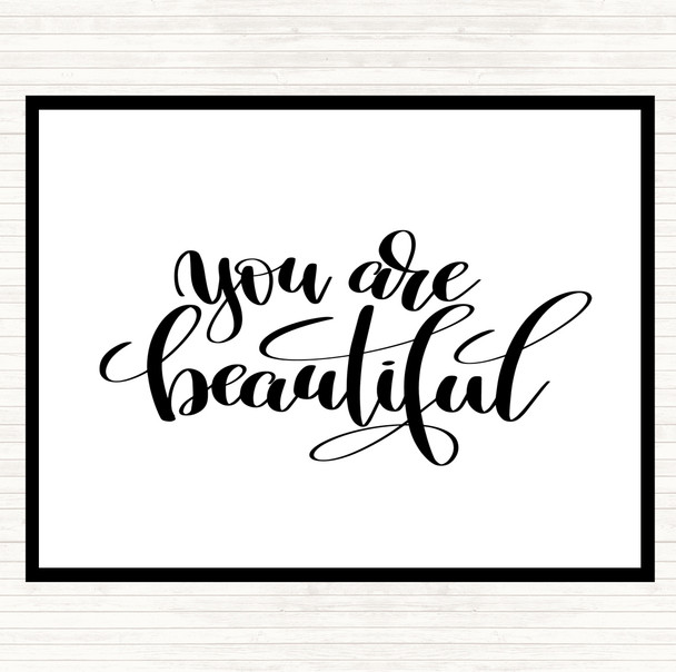 White Black You Are Beautiful Quote Placemat