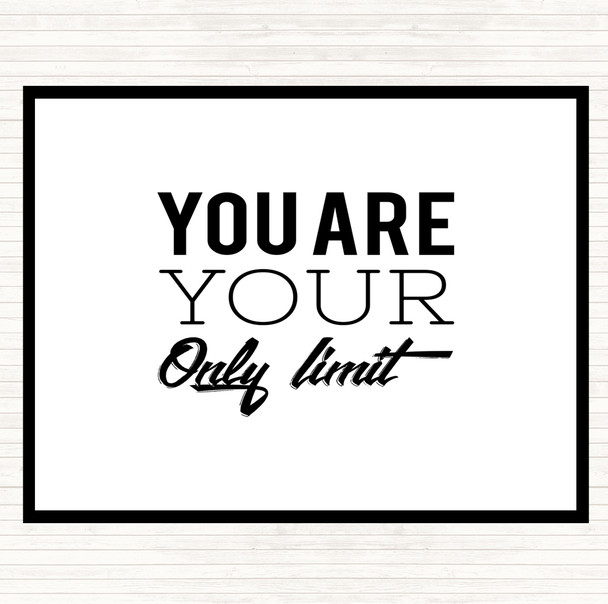 White Black Your Only Limit Quote Placemat