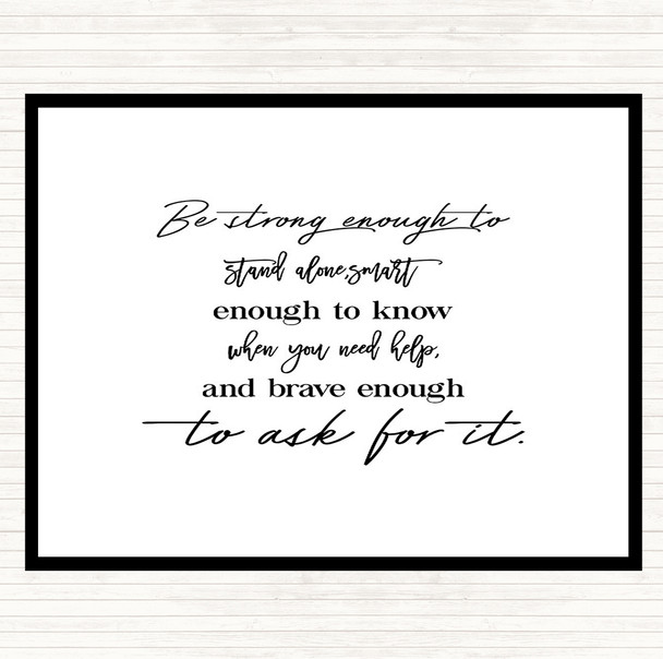 White Black Brave Enough To Ask Quote Placemat