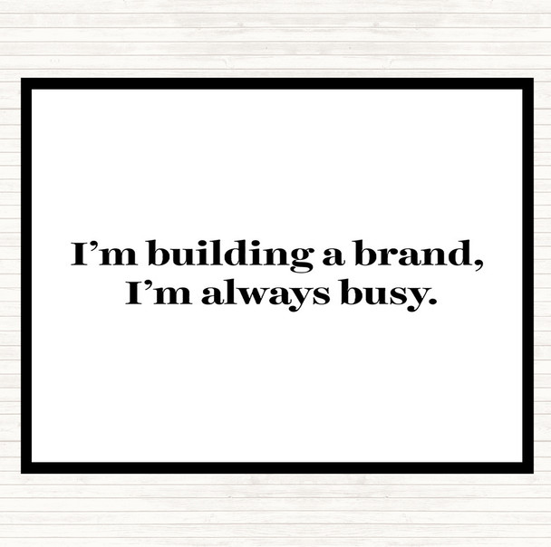 White Black Building A Brand Quote Placemat