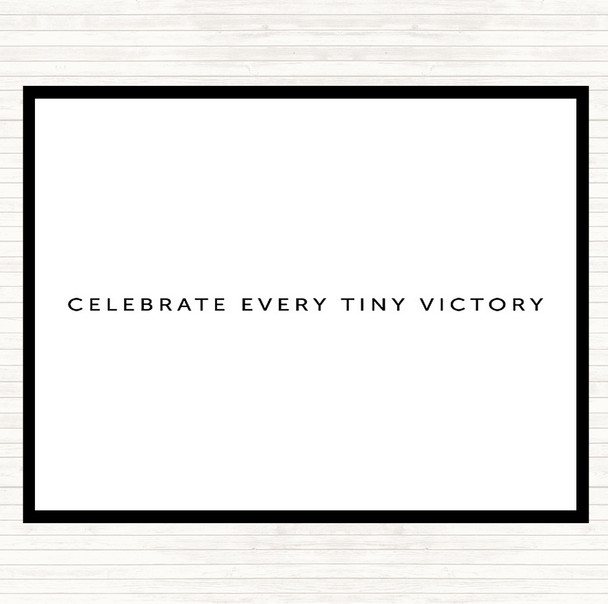 White Black Celebrate Every Victory Quote Placemat