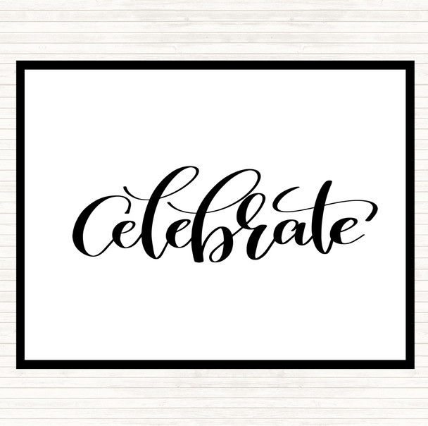 White Black Celebrate Swirl Quote Placemat