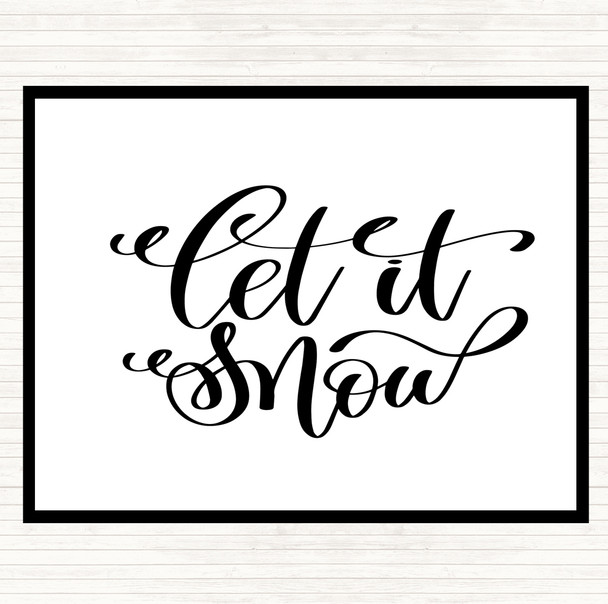 White Black Christmas Let It Snow Quote Placemat