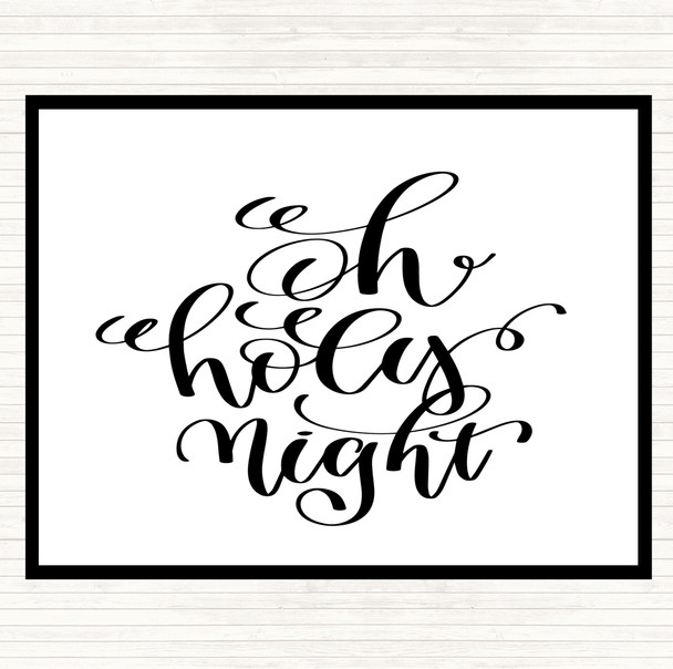 White Black Christmas Oh Holy Night Quote Placemat