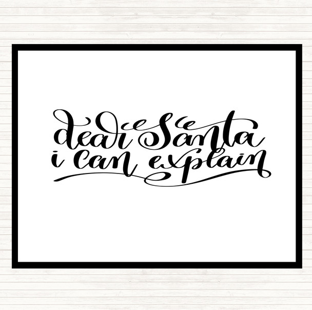 White Black Christmas Santa I Can Explain Quote Placemat