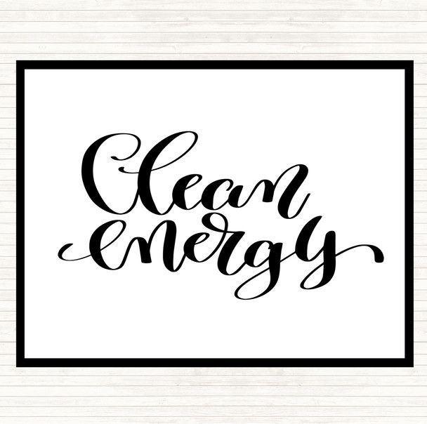 White Black Clean Energy Quote Placemat