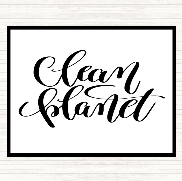 White Black Clean Planet Quote Placemat