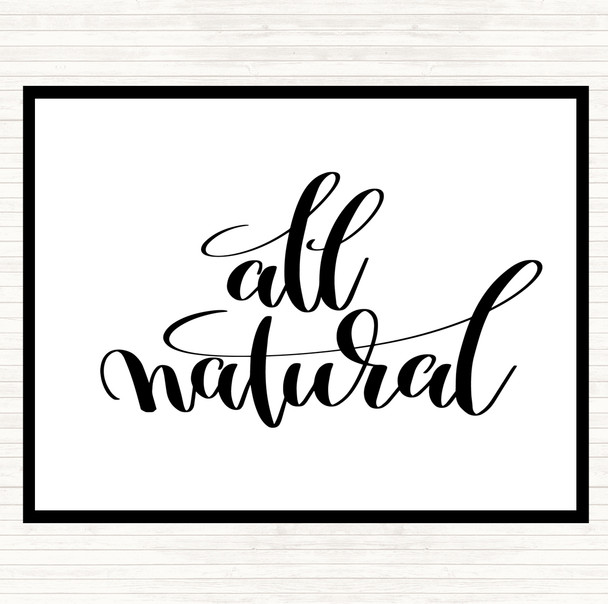 White Black All Natural Quote Placemat