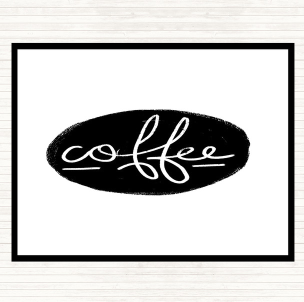 White Black Coffee Black Circle Quote Placemat