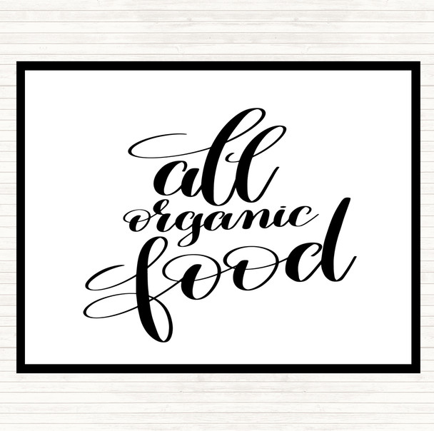 White Black All Organic Food Quote Placemat
