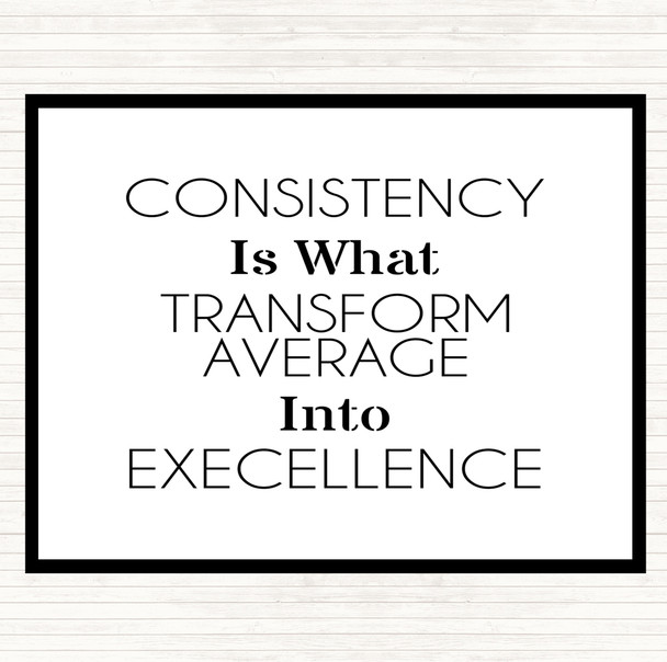 White Black Consistency Quote Placemat