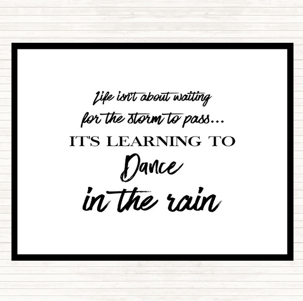 White Black Dance In The Rain Quote Placemat