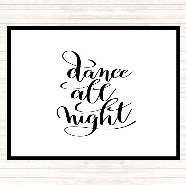 White Black Dance Night Quote Placemat