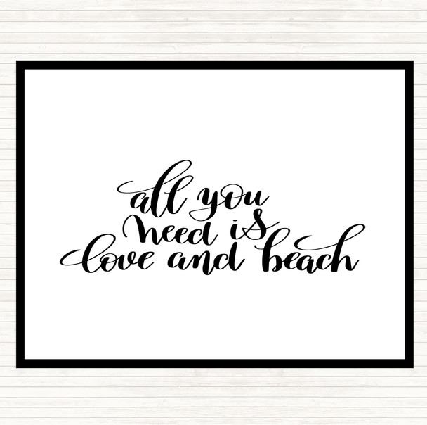 White Black All You Need Is Love And Beach Quote Placemat