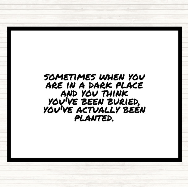 White Black Dark Place Quote Placemat