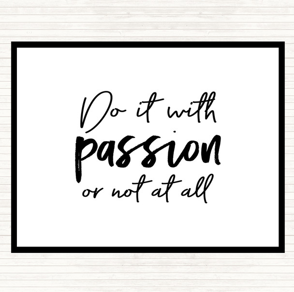 White Black Do It With Passion Quote Placemat