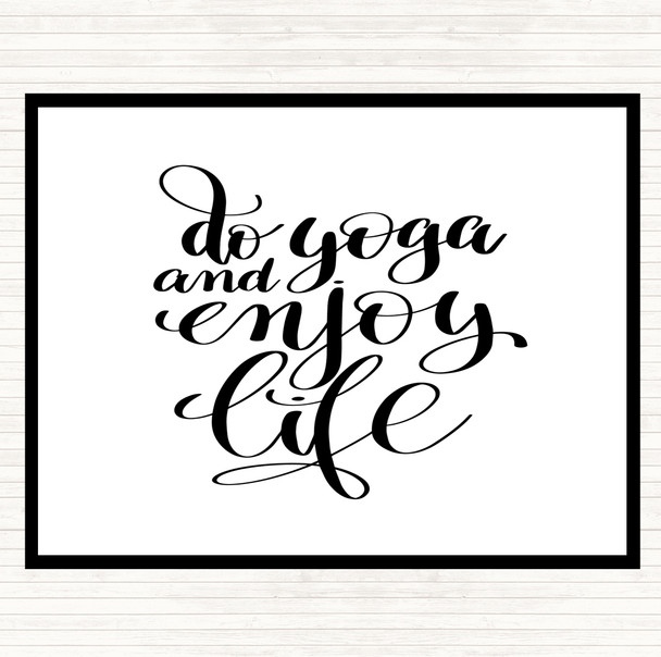 White Black Do Yoga Quote Placemat