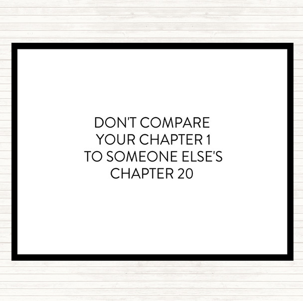 White Black Don't Compare Chapters Quote Placemat