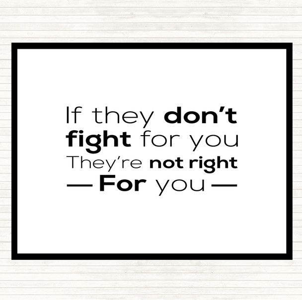 White Black Don't Fight Not Right Quote Placemat