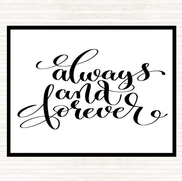 White Black Always And Forever Quote Placemat