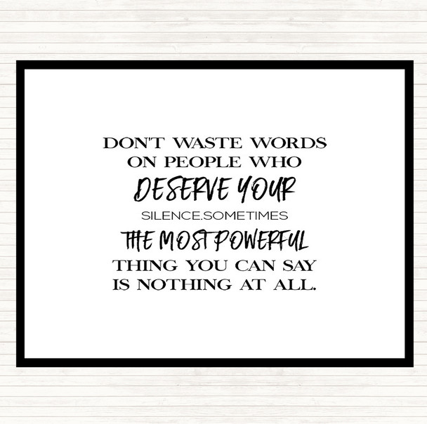 White Black Don't Waste Words Quote Placemat