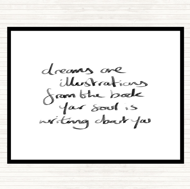 White Black Dreams Are Illustrations Quote Placemat