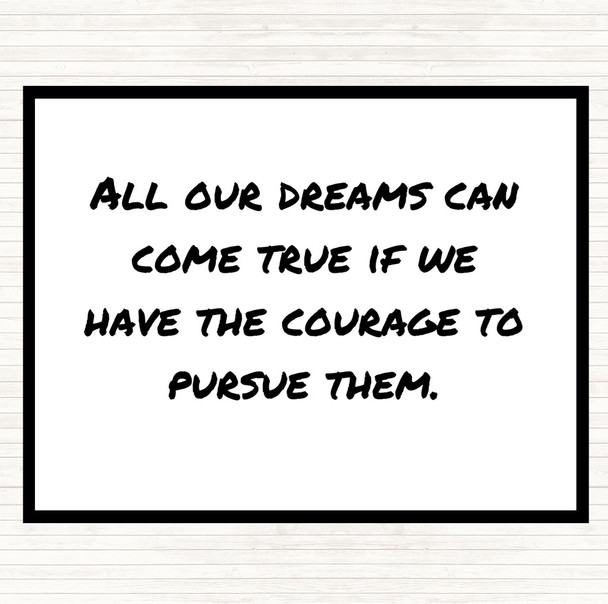 White Black Dreams Can Come True Quote Placemat