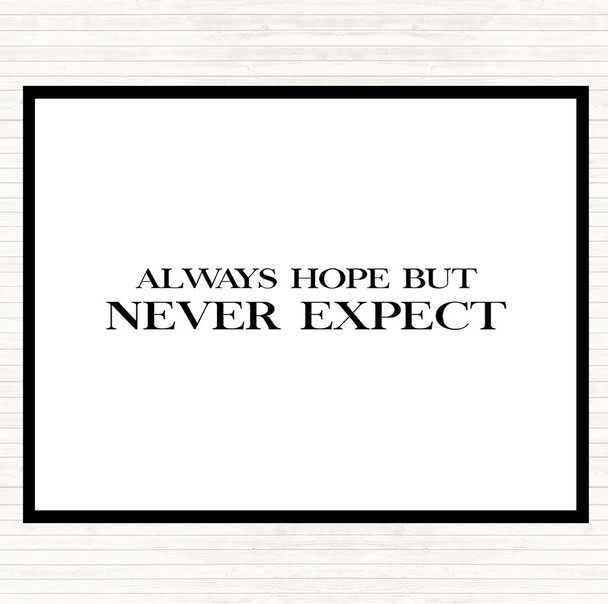 White Black Always Hope Quote Placemat