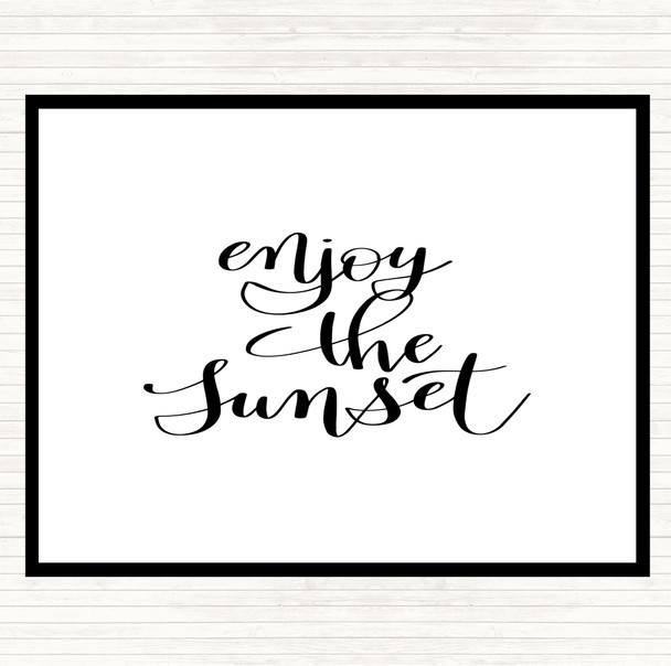 White Black Enjoy The Sunset Quote Placemat