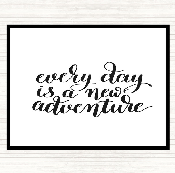 White Black Every Day Adventure Quote Placemat