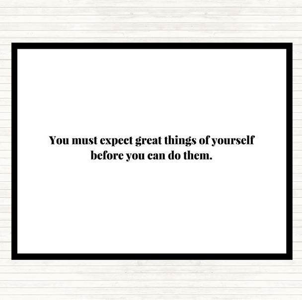 White Black Expect Great Things Quote Placemat