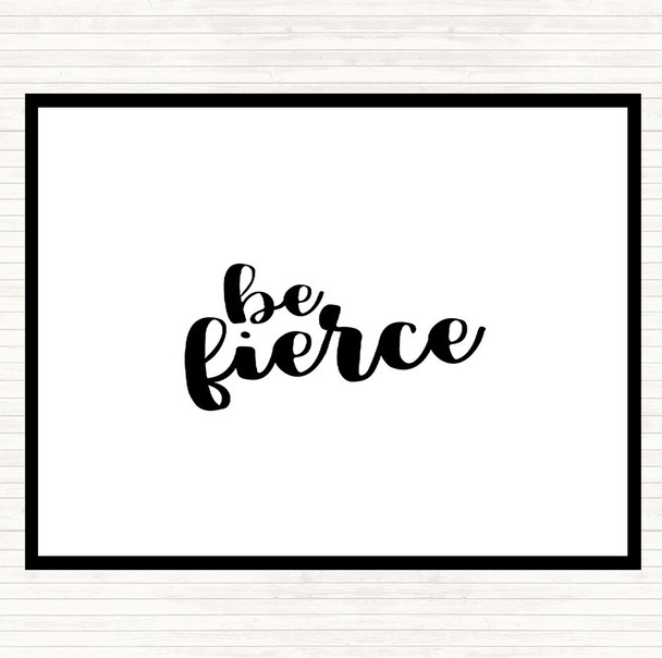 White Black Fierce Quote Placemat