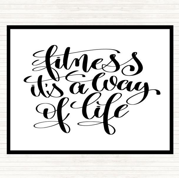 White Black Fitness Is A Way Of Life Quote Placemat