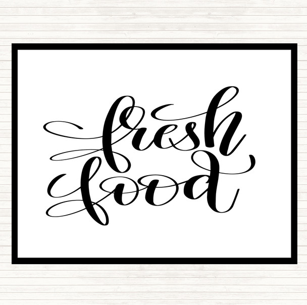 White Black Fresh Food Quote Placemat