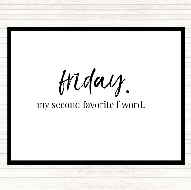 White Black Friday Second Favourite F Word Quote Placemat