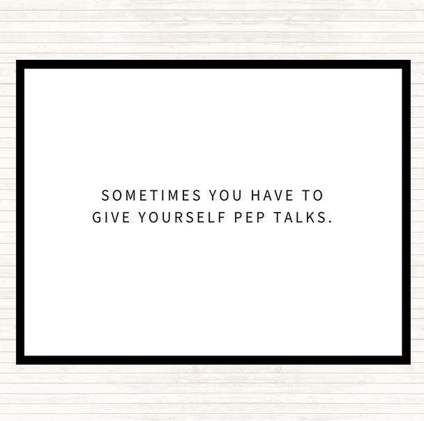 White Black Give Yourself Pep Talks Quote Placemat